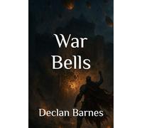 War Bells: 2 (The Calm Before the Storm)