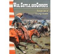 War, Cattle, and Cowboys: Texas as a Young State (Social Studies: Informational Text)