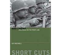War Cinema: Hollywood on the Front Line (Short Cuts)