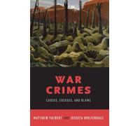 War Crimes: Causes, Excuses, and Blame – Oxford University Press
