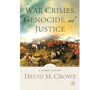 War Crimes, Genocide, and Justice: A Global History