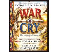 War Cry: Honoring Our Fallen: A Toppenish Fentanyl Awareness & Remembrance Memorial Coloring Book