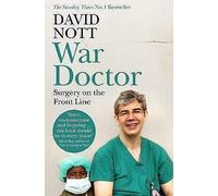 War Doctor: Surgery on the Front Line