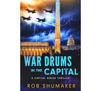 War Drums in the Capital (Capital Series)