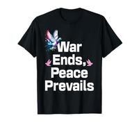 War Ends Peace Prevails Dove Hope Anti Conflict Message T-Shirt