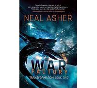 War Factory: Transformation Book Two by Neal Asher (2016-05-03)