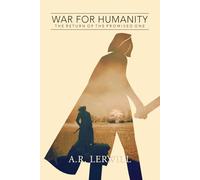 War for Humanity: The Return of the Promised One: 3