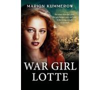 War Girl Lotte: Life in the Third Reich: 2