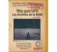 War.gov/UFO: Los Archivos de la NASA: Documentos Oficiales Desclasificados, UAP y Protocolos de Defensa (Release 01)