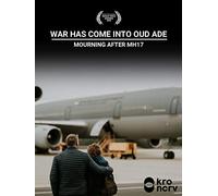 War Has Come into Oud Ade - Mourning After MH17