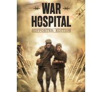 War Hospital | Supporter's Edition (PC) - Steam Key - GLOBAL