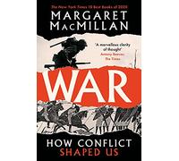 War: How Conflict Shaped Us