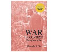 WAR IN CONTEXT : Making Sense of War