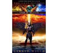 War In Heaven: 0 (The Last Witness)