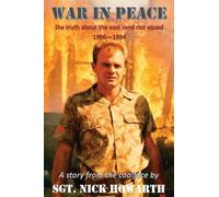 War in Peace: South African Police East Rand Riot Unit 1986 - 1994