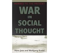 War in Social Thought: Hobbes to the Present
