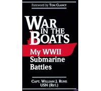 War in the Boats: My World War II Submarine Battles