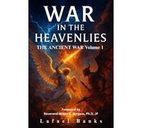 War in the Heavenlies: The Ancient War - Volume 1