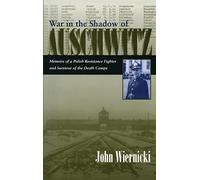 War in the Shadow of Auschwitz: Memoirs of a Polish Resistance Fighter and Survivor of the Death Camps (Religion, Theology & the Holocaust) (Religion, Theology and the Holocaust)