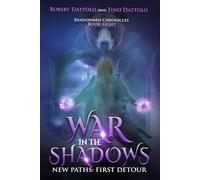 War in the Shadows: New Paths: First Detour (Shadowmen Chronicles)