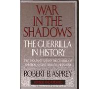 War in the Shadows: The Guerrilla in History