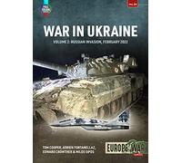 War in Ukraine Volume 2: Russian Invasion, February 2022: 28 (Europe@War)