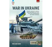 War in Ukraine Volume 5: Main Battle Tanks of Russia and Ukraine, 2014-2023: Post-Soviet Ukrainian MBTs and Combat Experience (Europe@War)
