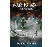 War is Hell, A Love Story