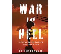 War is Hell: A Tale of War and One Man's Search for Meaning