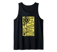 War is Not Healthy for Children and Other Living Tank Top