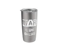 War is The Answer Stainless Steel Insulated Tumbler