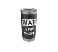 War is The Answer Stainless Steel Insulated Tumbler