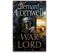 War Lord - Bernard Cornwell | The Last Kingdom Series Final Book | Historical Fiction & Viking Adventure