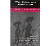 War, Media, and Propaganda: A Global Perspective