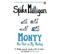 War Memoirs Monty Volume 3 (Spike Milligan War Memoirs) by Spike Milligan (2012-10-30)