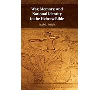War, Memory, and National Identity in the Hebrew Bible