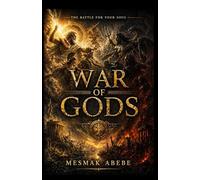 WAR OF GODS: The battle for your soul