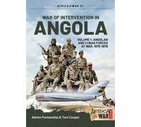 War of Intervention in Angola : Volume 1 - Angolan and Cuban Forces at War, 1975-1976