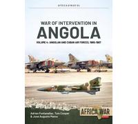 War of Intervention in Angola Volume 4 : Angolan and Cuban Air Forces, 1985-1987
