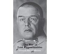 War of Lost Opportunities the Forgotten Eastern Front in Ww1