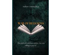 WAR OF RELIGIONS: The path truth has a price. Are you willing to pay it?": 1