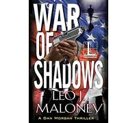 War of Shadows: 7 (A Dan Morgan Thriller)