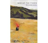 War of the Foxes - Paperback NEW Siken, Richard 2015-04-28