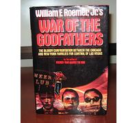 War of the Godfathers: The Bloody Confrontation Between the Chicago and New York Families for Control of Las Vegas