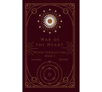 War of the Heart: Woven Through Time Book 3