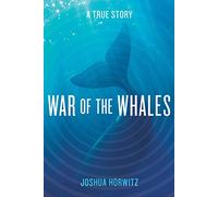 War of the Whales: A True Story