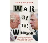 War of the Windsors: The Inside Story of Charles, Andrew and the Rivalry That Has Defined the Royal Family