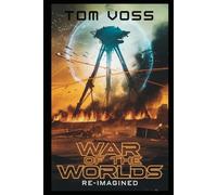 War of the World: Re-imagined (Great Sci-Fi Works Modernised and Re-imagined)
