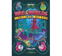 War of the Worlds Unicorns vs Mermaids (Far Out Classic Stories)