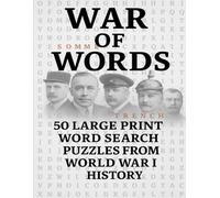 War of Words: 50 Puzzles from World War I | 8.5x11 | LARGE PRINT | Great for gifts, travel time, downtime, or just relaxation mode! (Word Searches)